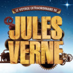 A aller voir en famille : Le Voyage Extraordinaire de Jules Verne !